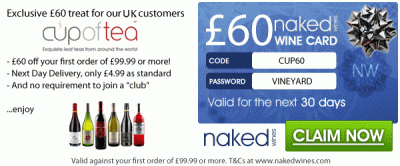 Order at Cup of Tea and Naked Wines will give you ?60 discount off wine!